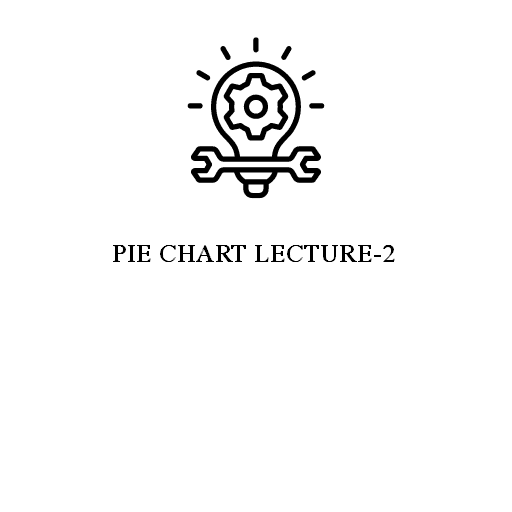 PIE CHART LECTURE-2